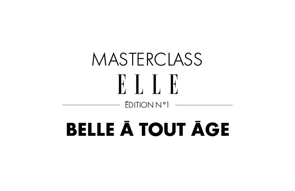 Masterclass ELLE - Belle à tout âge : inscrivez-vous et posez nous vos questions