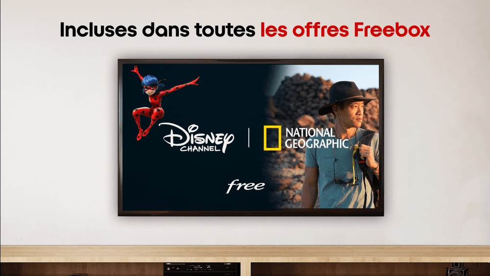 Disney Channel & National Geographic désormais incluses dans toutes les offres Freebox
