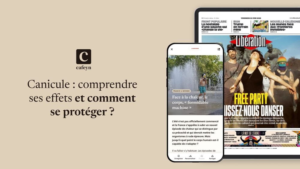 Canicule : les bons réflexes pour se protéger cet été, à découvrir sur Cafeyn