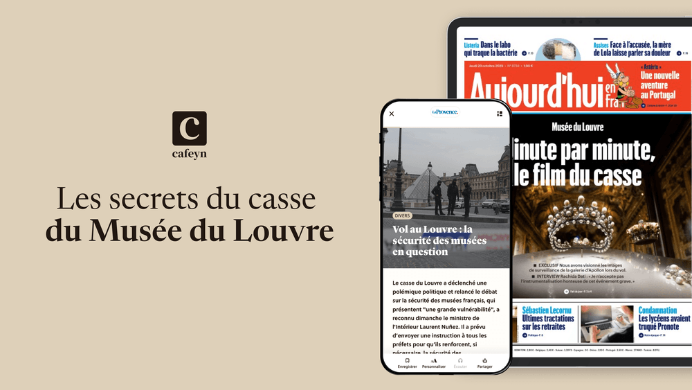 Le casse du siècle au Louvre vu par la presse : notre sélection sur Cafeyn