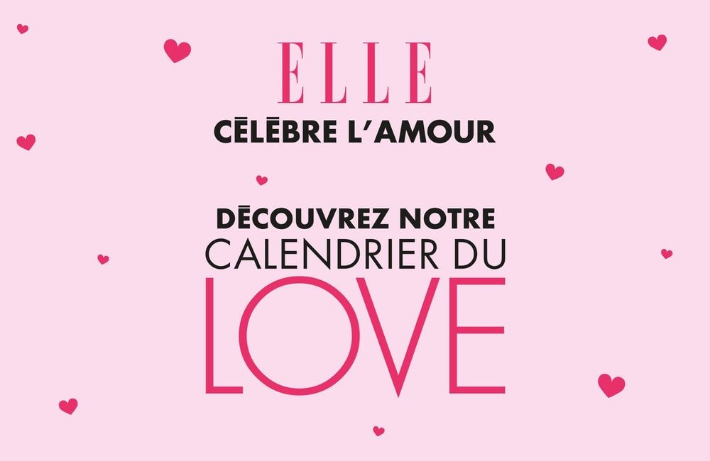 Calendrier du love : ELLE célèbre l'amour !