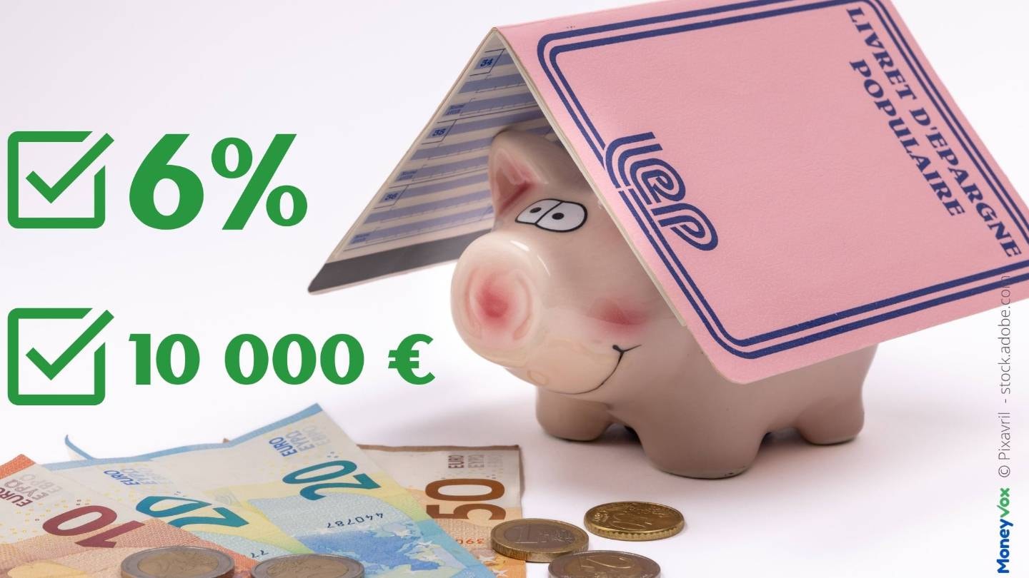LEP à 6% : combien d’argent ai-je intérêt à déposer sur mon livret d’épargne populaire ?
