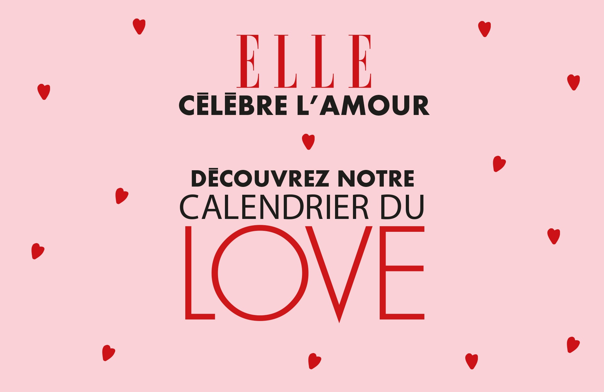 ELLE célèbre l’amour avec le Calendrier du Love !